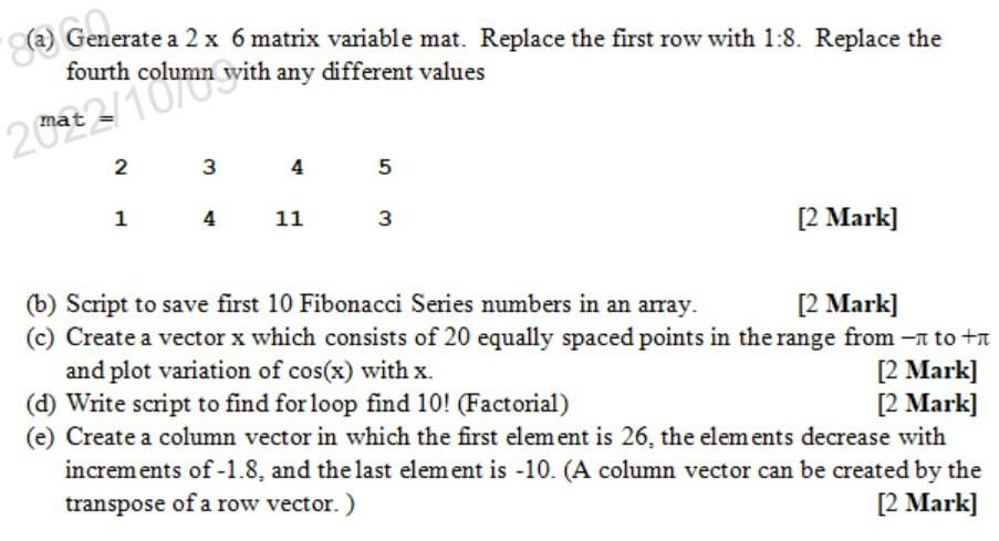 Solved a Generate a 2 6 matrix variable mat. Replace the Chegg