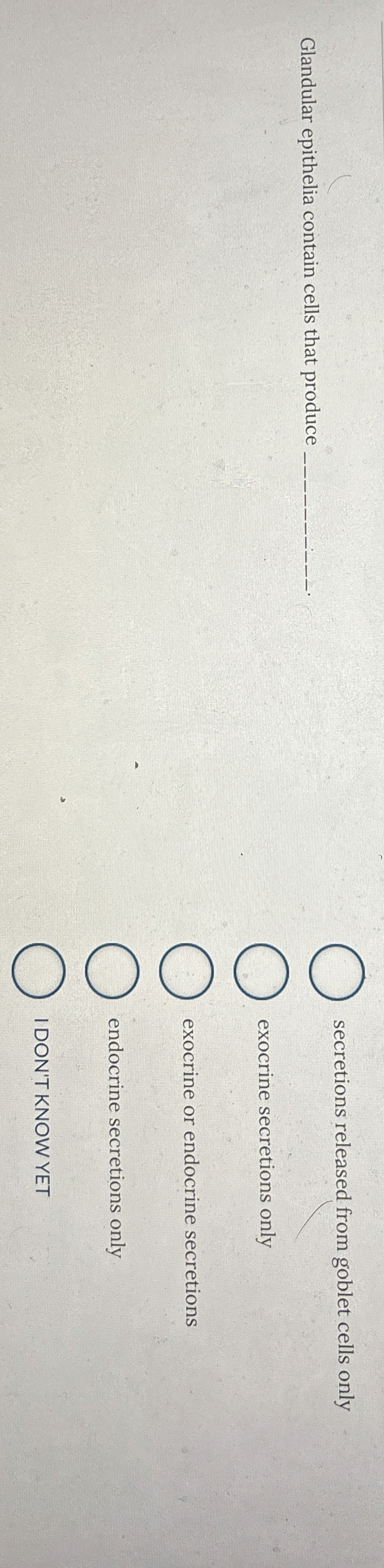 Solved Glandular epithelia contain cells that