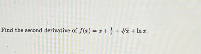 second derivative of lnx 3