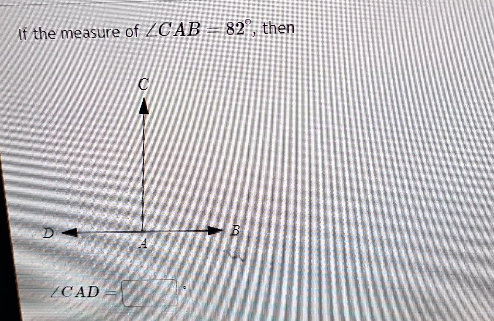 Solved If the measure of ∠CAB=82∘, then | Chegg.com