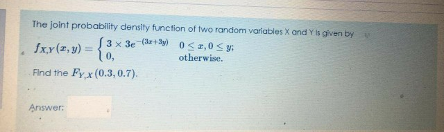 Solved The joint probability density function of two random | Chegg.com