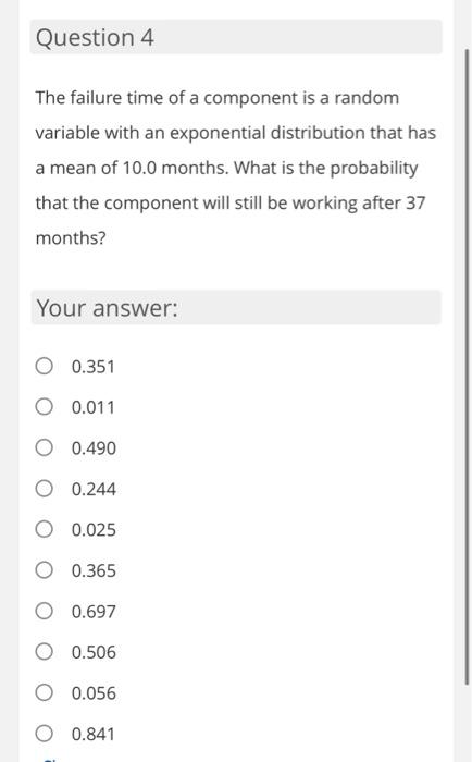 Solved Question 4 The failure time of a component is a | Chegg.com