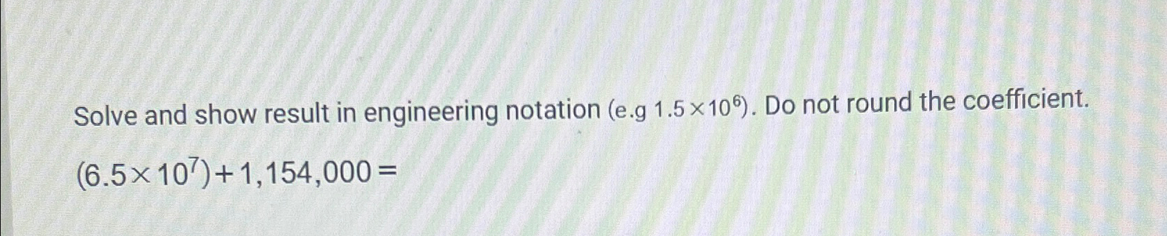 Solved Solve and show result in engineering notation (e.g | Chegg.com