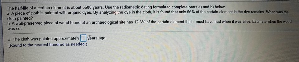 Solved The half-life of a certain element is about 5600 | Chegg.com