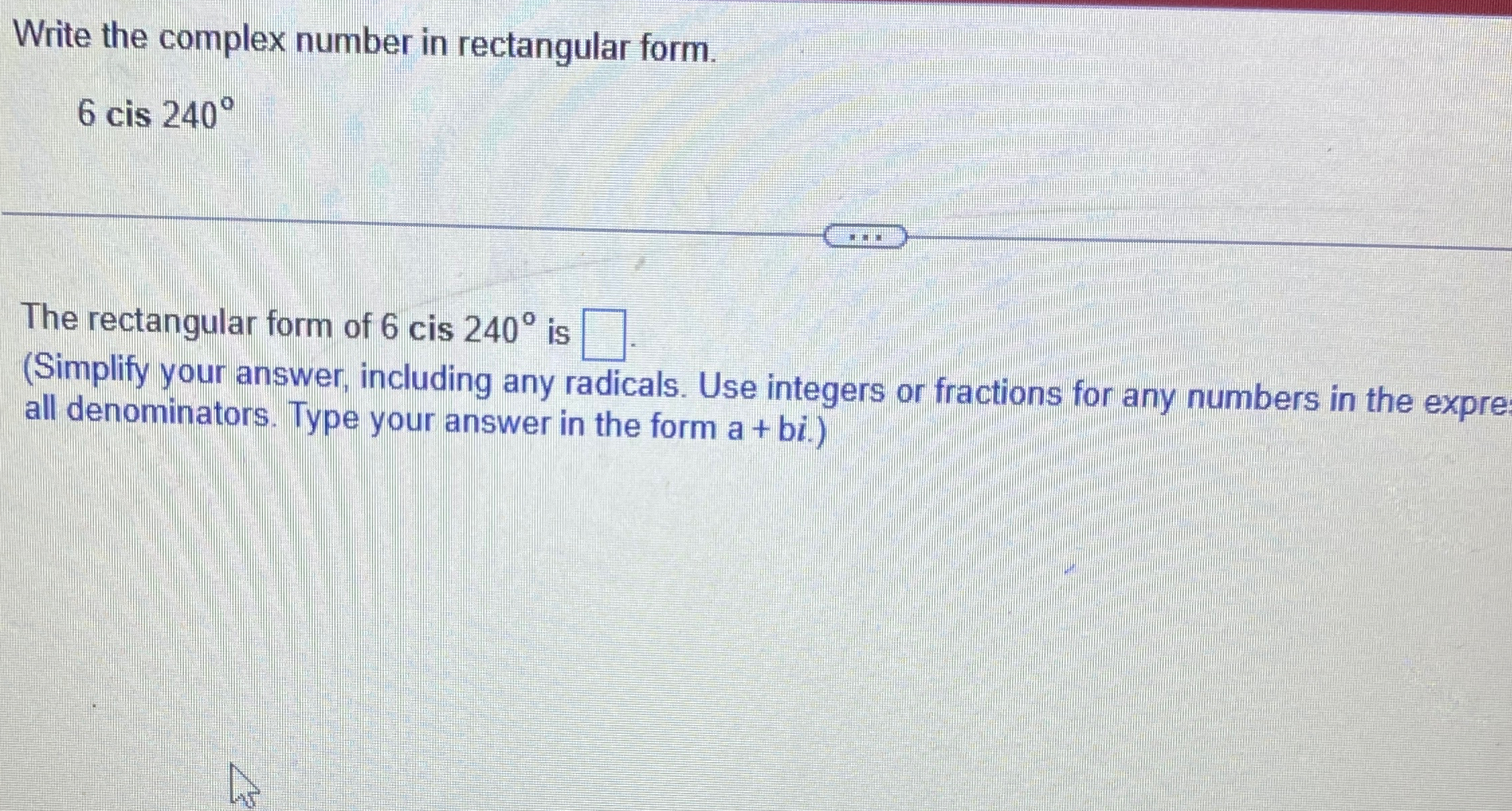 Solved Write the complex number in rectangular | Chegg.com