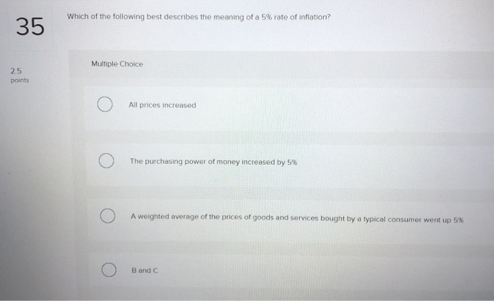 Solved When inflation occurs, 31 Multiple Choice 2.5 points | Chegg.com