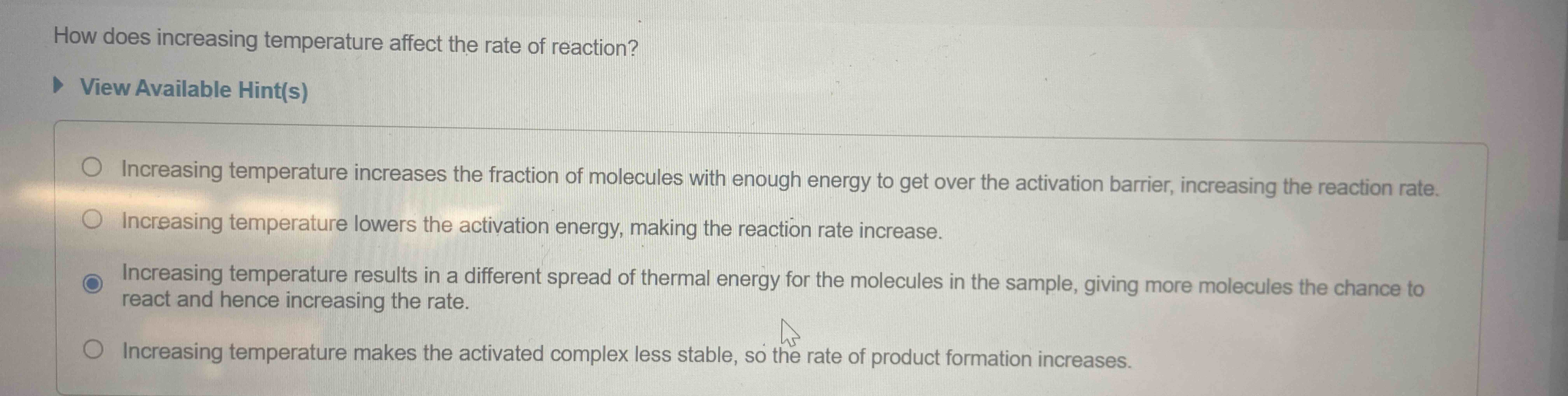 Solved How does increasing temperature affect the rate of | Chegg.com