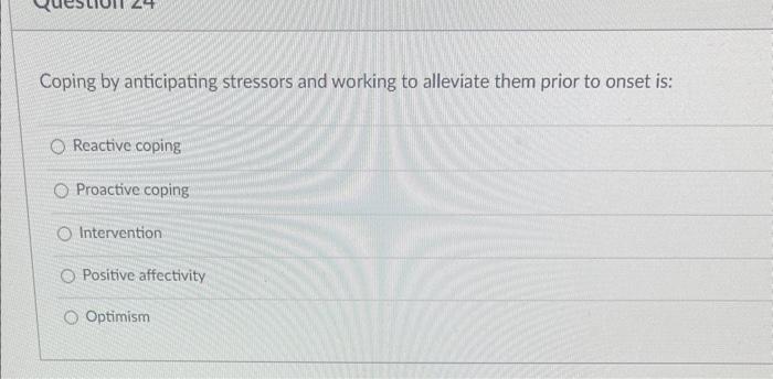 Solved Coping by anticipating stressors and working to | Chegg.com