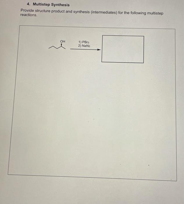 Solved 4. Multistep Synthesis Provide Structure Product And | Chegg.com