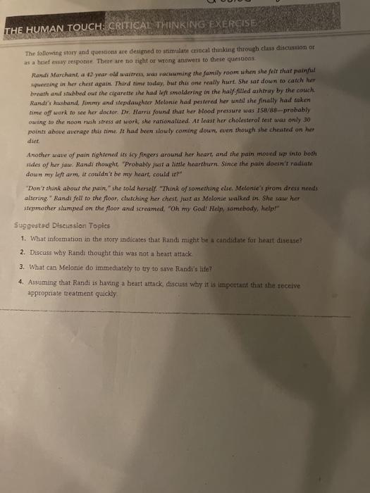 THE HUMAN TOUCH CRITICAL THINKING EXERCISE The following story and questions are designed to stimulate critical thinking thro