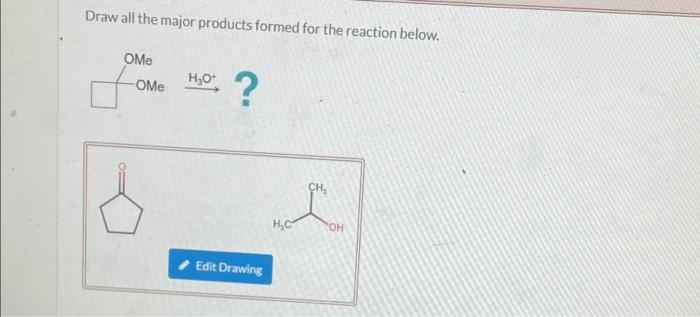 Solved Draw all the major products formed for the reaction | Chegg.com