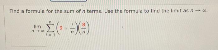 Solved Find a formula for the sum of n terms. Use the | Chegg.com