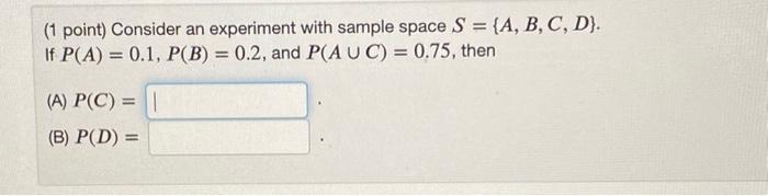 (1 point) Consider an experiment with sample space S | Chegg.com