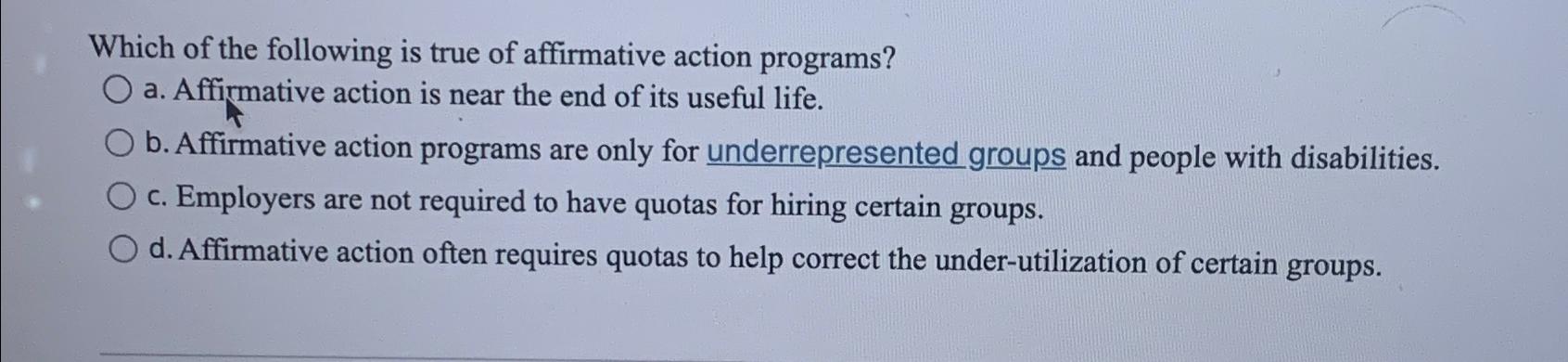 Solved Which Of The Following Is True Of Affirmative Action | Chegg.com