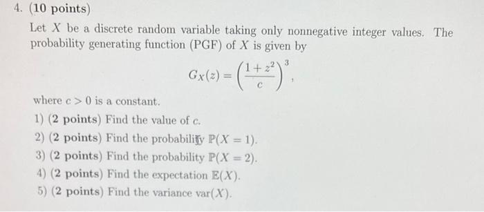 Solved Let X be a discrete random variable taking only | Chegg.com