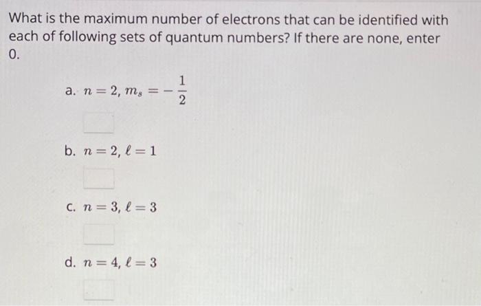 Solved What Is The Maximum Number Of Electrons That Can Be Chegg Com   Image