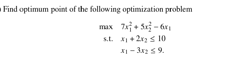 Solved Find optimum point of the following optimization | Chegg.com