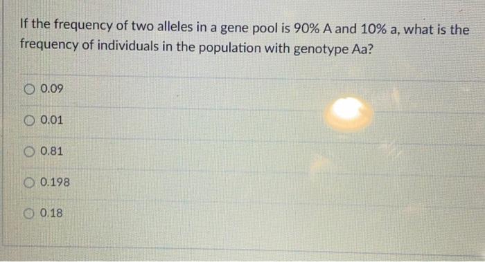 Solved If The Frequency Of Two Alleles In A Gene Pool Is 90 1654