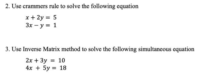 Solved 2. Use crammers rule to solve the following equation | Chegg.com