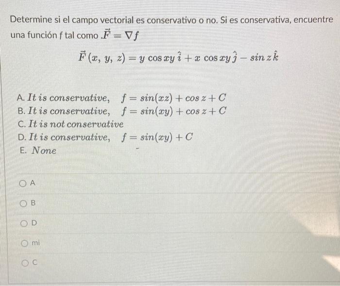 Determine si el campo vectorial es conservativo o no. Si es conservativa, encuentre una función \( f \) tal como \( \vec{F}=\