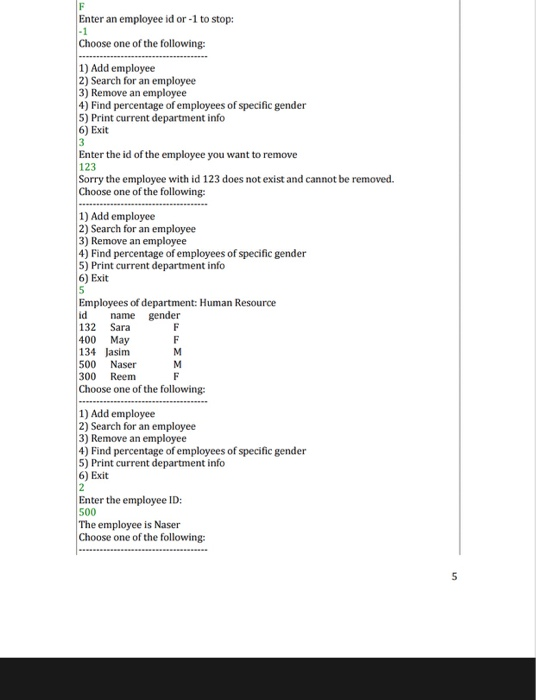 Enter an employee id or -1 to stop: Choose one of the following: 1) Add employee 2) Search for an employee 3) Remove an emplo