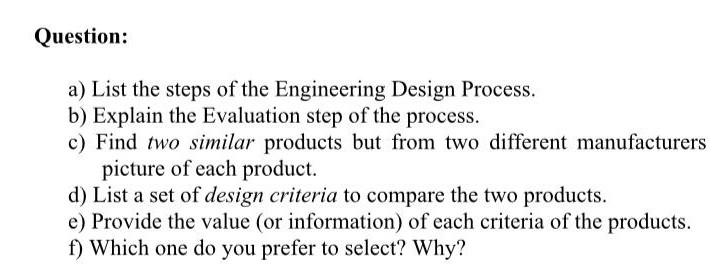 Solved Question: a) List the steps of the Engineering Design | Chegg.com