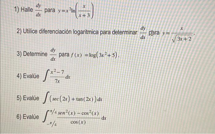 1) Halle \( \frac{d y}{d x} \) para \( y=x^{2} \ln \left(\frac{x}{x+3}\right) \) 2) Utilice diferenciación logaritmica para d