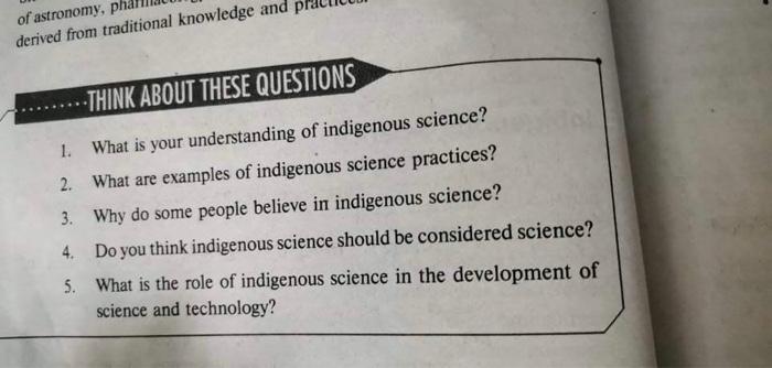 of astronomy, ph derived from traditional knowledge and --THINK ABOUT THESE QUESTIONS 1. What is your understanding of indige