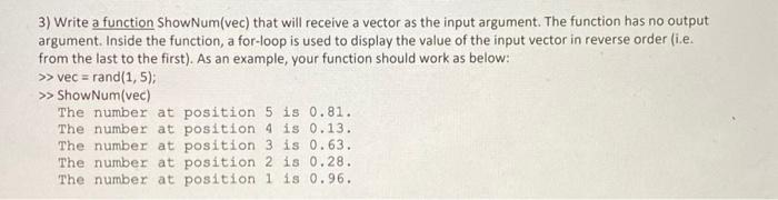 Solved 3) Write a function ShowNum(vec) that will receive a | Chegg.com