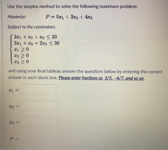 Solved Use the simplex method to solve the following maximum | Chegg.com
