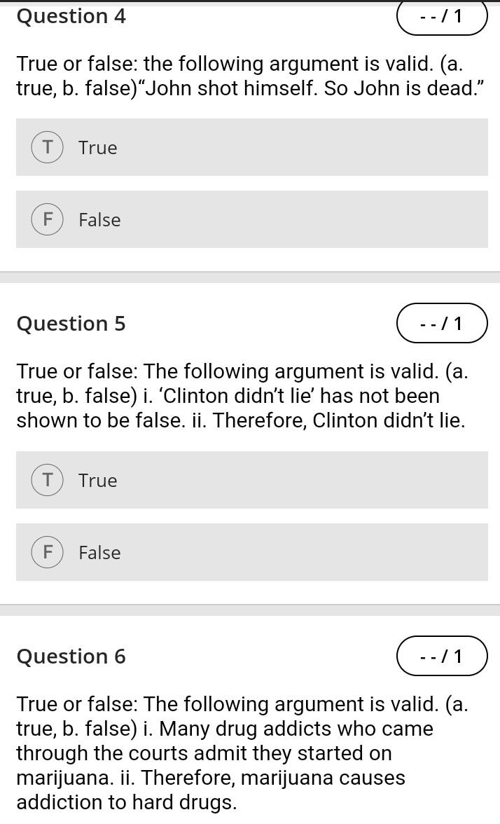 Question 4 --/1 True or false: the following argument | Chegg.com