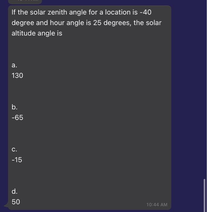 Solved If the solar zenith angle for a location is -40 | Chegg.com
