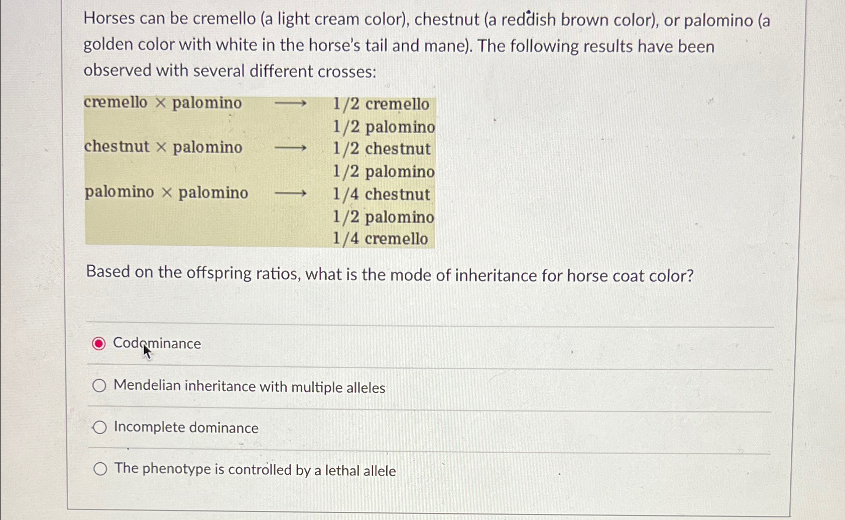 Solved Horses can be cremello (a light cream color), | Chegg.com