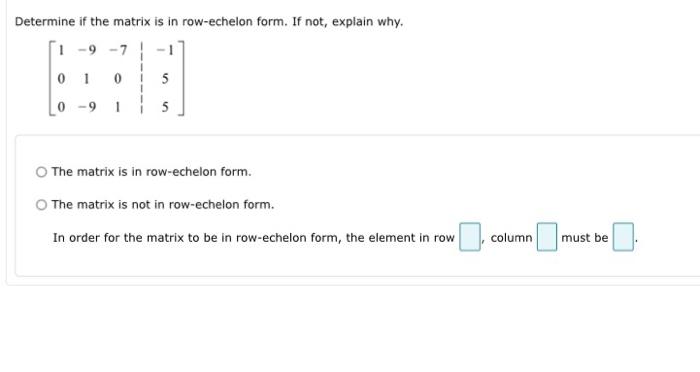 Solved Determine if the matrix is in row echelon form. If Chegg