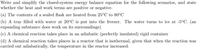 Solved Write and simplify the closed-system energy balance | Chegg.com