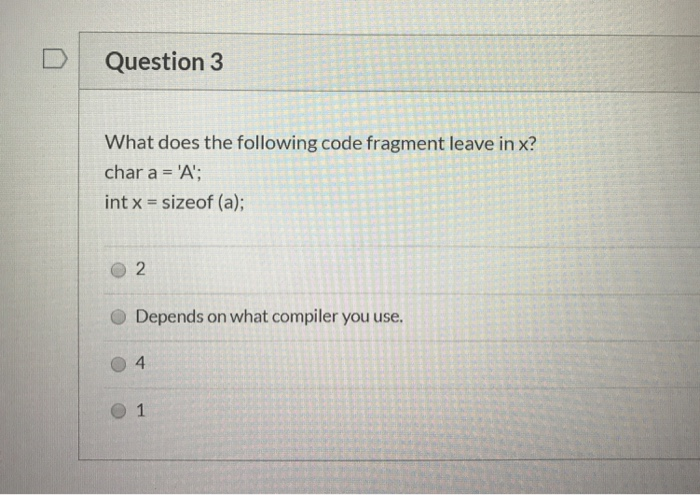 Solved Question 3 What does the following code fragment | Chegg.com