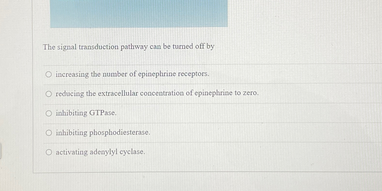 Solved The signal transduction pathway can be turned off