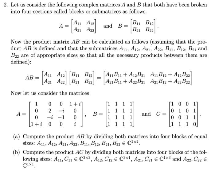 Solved Let us consider the following complex matrices A and | Chegg.com