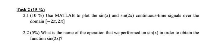 Solved Task 2(15%) 2.1(10%) Use MATLAB to plot the sin(x) | Chegg.com