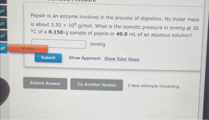 Solved Pepsin is an enzyme involved in the process of | Chegg.com
