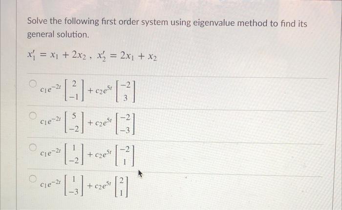 Solved Solve The Following First Order System Using | Chegg.com