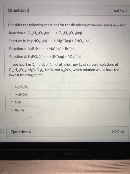 Solved Question 3 6.67 pts Consider the following reactions | Chegg.com