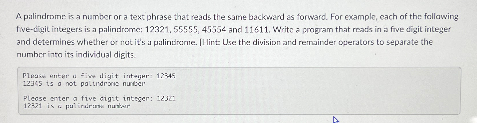 Solved A palindrome is a number or a text phrase that reads | Chegg.com