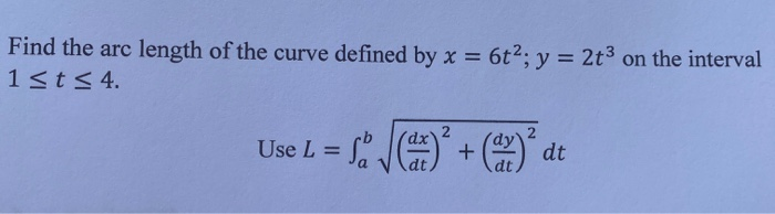 Solved Find The Arc Length Of The Curve Defined By X 6t2