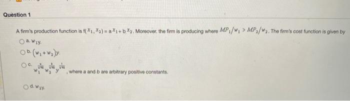Solved Question 1 A firm's production function is f*1, 1) = | Chegg.com