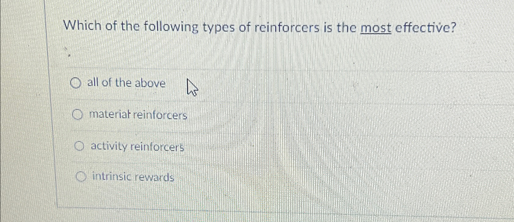 Solved Which of the following types of reinforcers is the