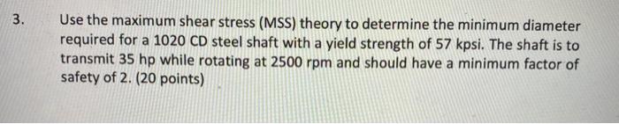 Solved 3. Use the maximum shear stress (MSS) theory to | Chegg.com