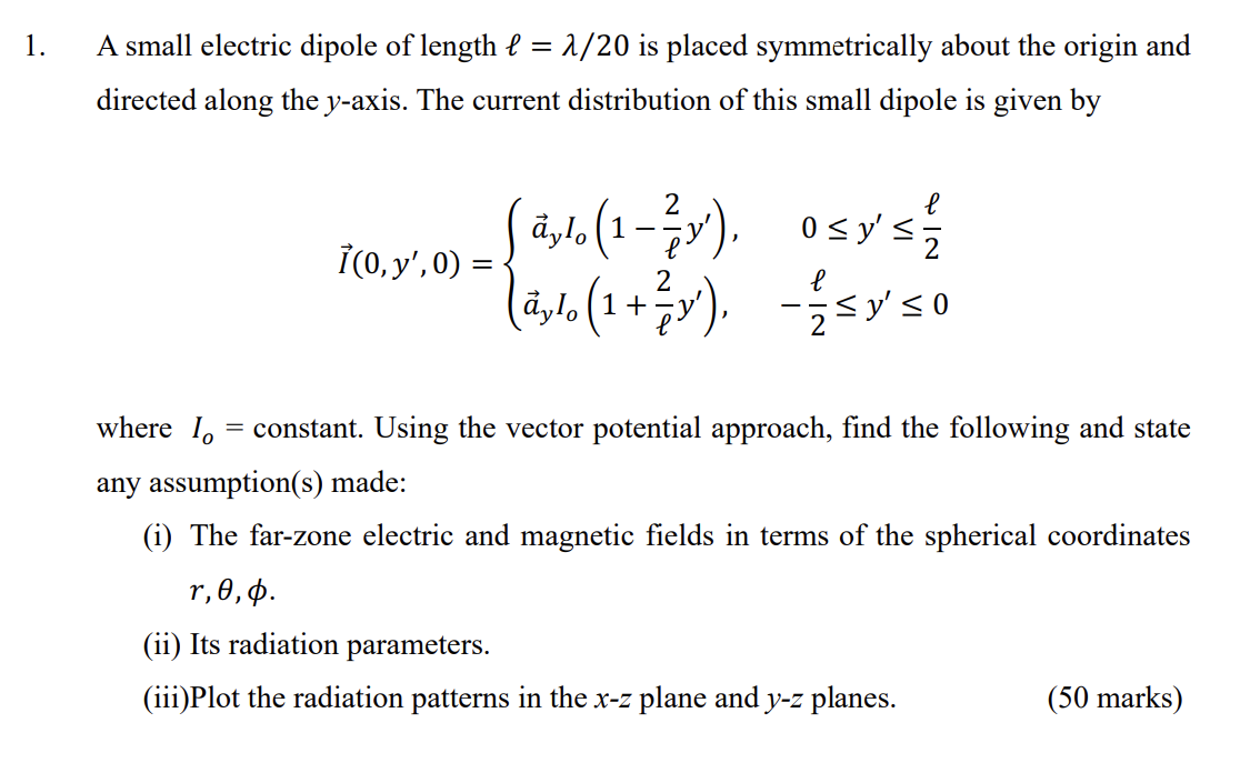 Solved A small electric dipole of length l=λ20 ﻿is placed | Chegg.com