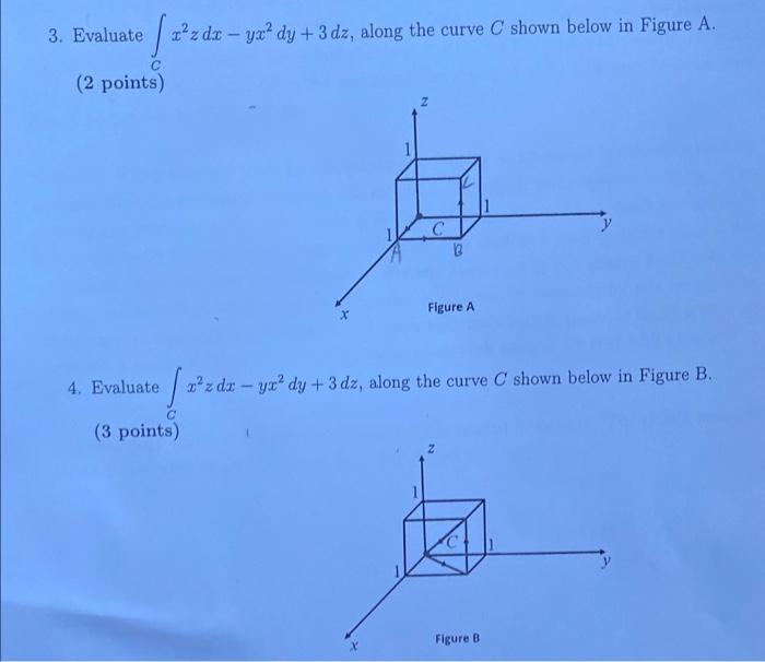 [solved] 3 Evaluate Int {c} X {2} Z D X Y X {2} D Y 3