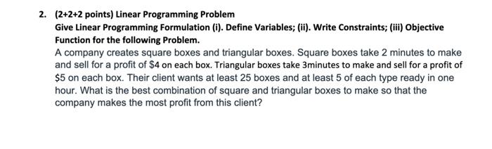 Solved (2+2+2 points) Linear Programming Problem Give Linear | Chegg.com